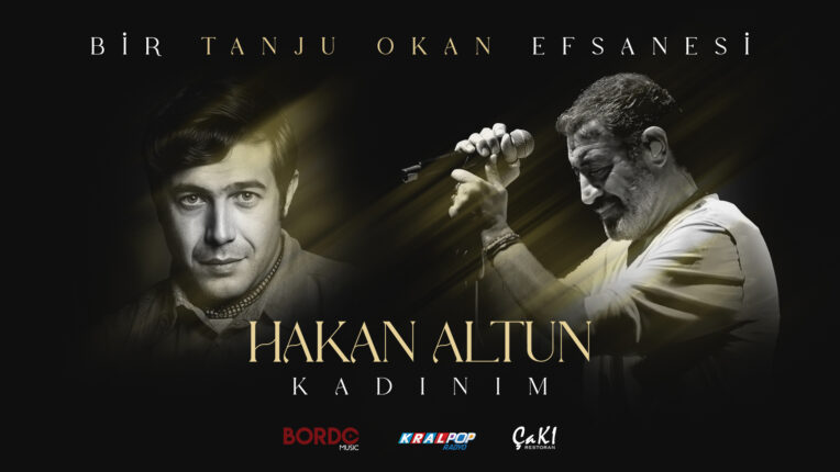 Bir Tanju Okan Efsanesi albümünün 9. teklisi Hakan Altun’un yorumladığı Kadınım yayımlandı