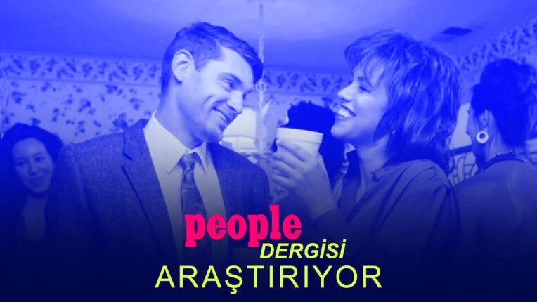 People Dergisi Araştırıyor
