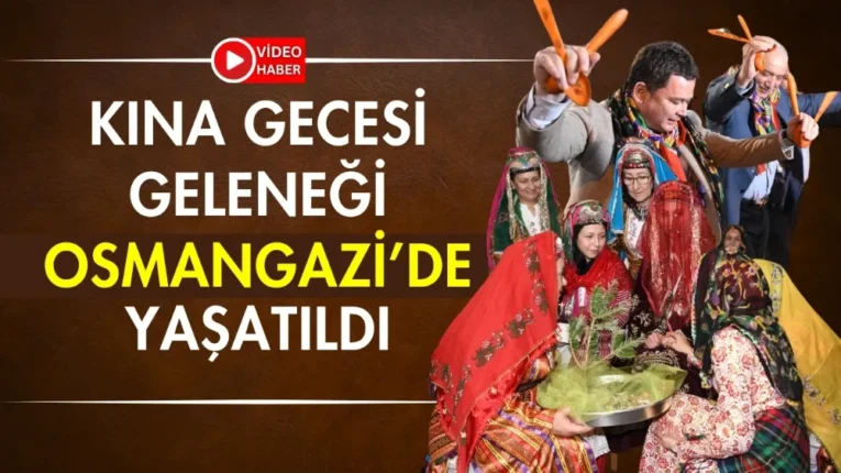 Kına gecesi geleneği Osmangazi’de yaşatıldı