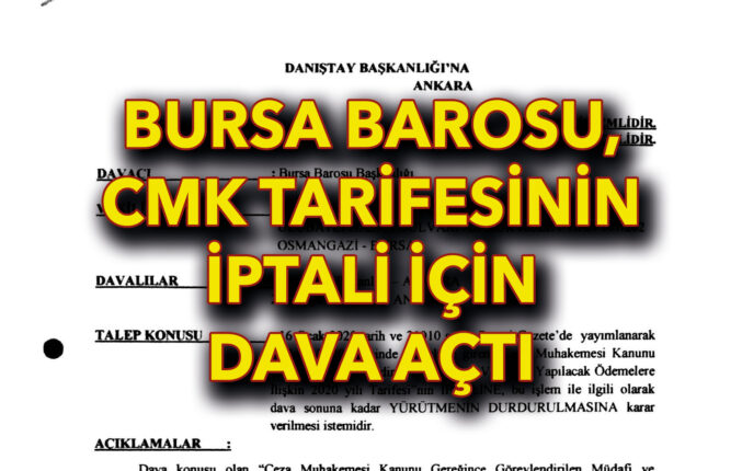 Bursa Barosu, 2025 yılı CMK tarifesinin iptali istemiyle mahkemeye başvurdu