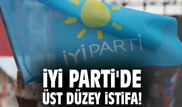 İYİ Parti’den istifa etti