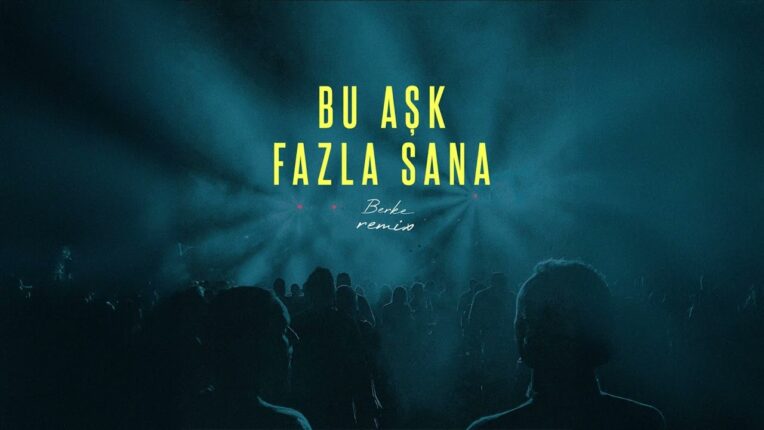 Berke- Bu Aşk Fazla Sana Remix