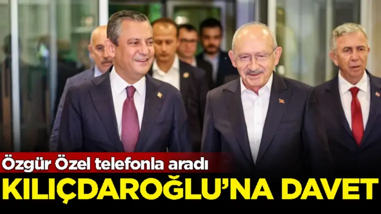 Özel’den Kılıçdaroğlu’na davet