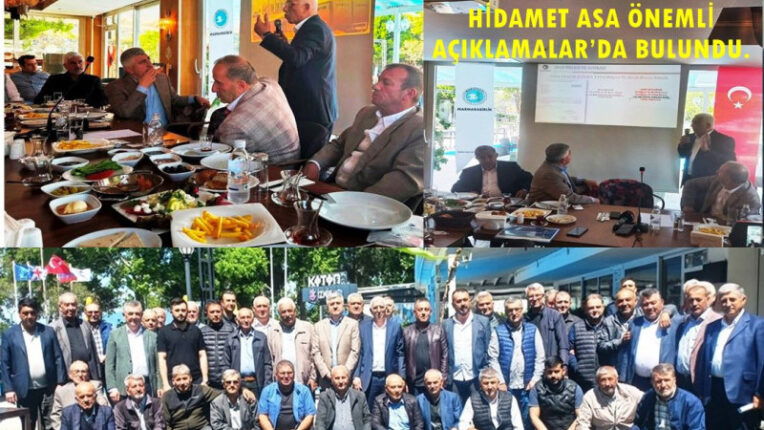 HİDAMET ASA ÖNEMLİ AÇIKLAMALAR’DA BULUNDU.