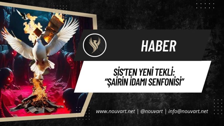 SSİS’TEN YENİ TEKLİ: “ŞAİRİN İDAMI SENFONİSİ”