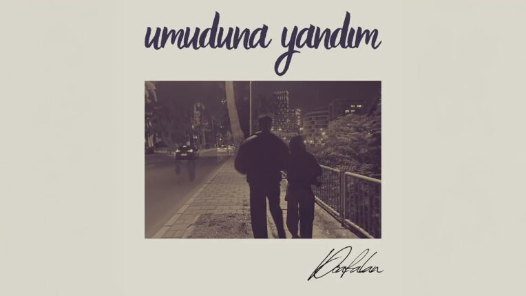 doafalan’dan yepyeni tekli “umuduna yandım”