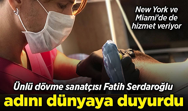 ÜNLÜ DÖVME SANATÇISI FATİH SERDAROĞLU, ADINI DÜNYAYA DUYURDU!  ÜNLÜ SANATÇILARA DA İŞLEM YAPIYOR     YARA İZLERİNİ DE KAPATIYOR     SAÇ PİGMENTASYONU NEDİR?