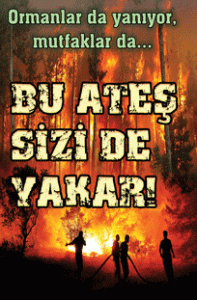 “Sadece Ormanlar Değil, Mutfaklar da Yanıyor!”