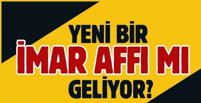 2025’te Yeni İmar Affı Geliyor mu?