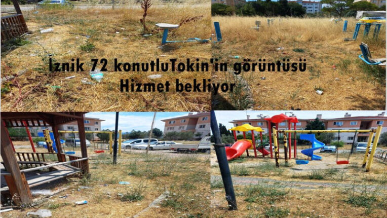 İZNİK TOKİ ‘DE YÖNETİM YOK