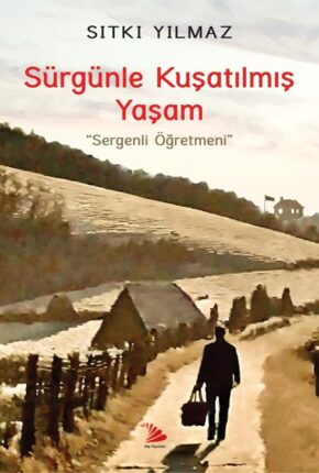 Zeki Baştürk’ten Derin Bir Değerlendirme: Sürgünle Kuşatılmış Bir Yaşam