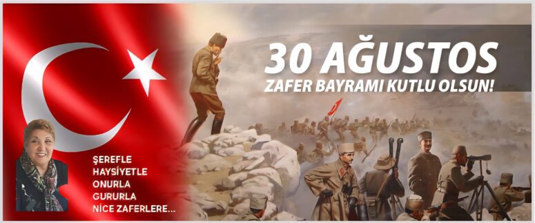 30 AĞUSTOS, EMPERYAL GÜÇLERE DERS VEREN, CUMHURİYETİN, ÖZGÜRLÜĞÜN, BAĞIMSIZLIĞIN, DEMOKRASİNİN VE SÖMÜRÜSÜZ BİR ÜLKE KURMANIN ZAFERİ VE ONUR GÜNÜDÜR.