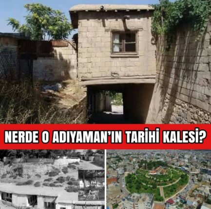 NERDE O ADIYAMAN’IN TARİHİ KALESİ?