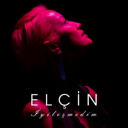 Elçin’den ilk tekli: “İyileşmedim”