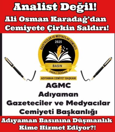 Analist Olduğunu İddia Eden Ali Osman Karadağ’dan Gazeteciler ve Medyacılar Cemiyetine Yakışıksız Saldırı!