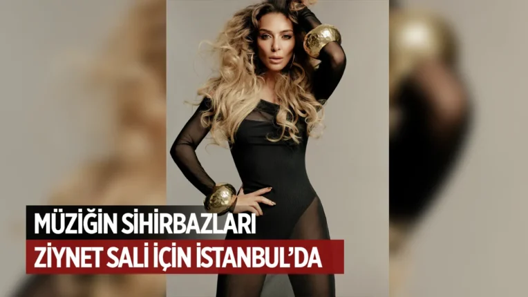 Müziğin Sihirbazları Ziynet Sali İçin İstanbul’da