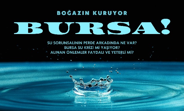 “Bursa’da Su Değil, Yönetim Bitmiştir!”