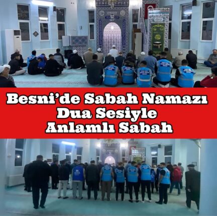 Besni’de Gençlerle Sabahın Bereketi: Namazla Başlayan Gün, Çorba İkramıyla Isındı