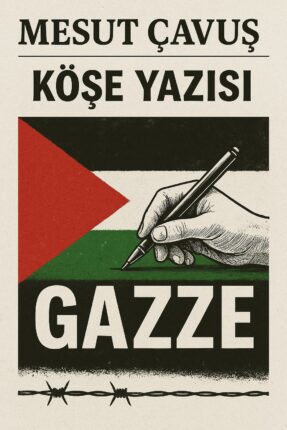 GAZZE: DÜNYANIN VİCDANINA KAZINAN SESSİZ ÇIĞLIK