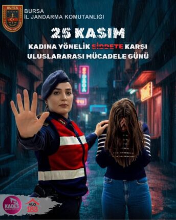 BURSA İL JANDARMA KOMUTANLIĞI: “KADINA YÖNELİK ŞİDDETE KARŞI TEK YÜREK, TEK TUŞ!”