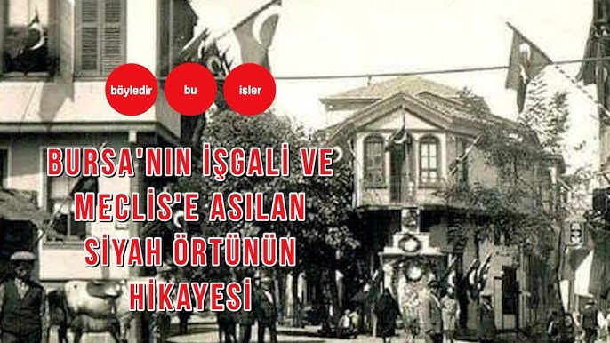 “Bursa’nın Siyah Örtüsü ve Bitmeyen Minnet”