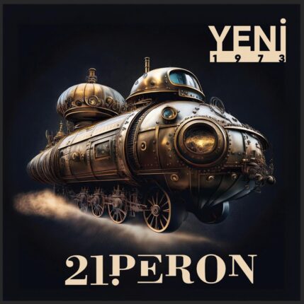 21.Peron’dan Yeni Albüm: “Yeni 1973”