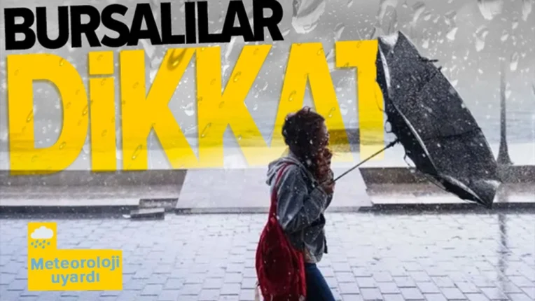 BURSA’DA YEREL KUVVETLİ YAĞIŞ BEKLENİYOR!