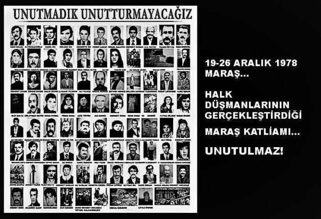 MARAŞ KATLİAMI DERS OLSAYDI DİĞER KATLİAM VE VAHŞETLER OLURMUYDU?
