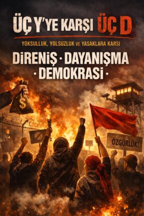 Yoksulluğa, Yolsuzluğa, Yasaklara Karşı