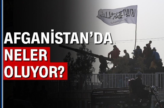Afganistan’da Neler Oluyor!