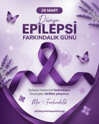 26 Mart Epilepsi Farkındalık Günü: Türkiye’de 950 Bin Kişi İçin Tarihi Dönüm Noktası