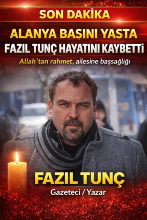 Gazetecilerin acı günü , TUNÇ hayatını kaybetti
