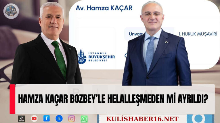 Hamza Kaçar Bozbey’le Helalleşmeden mi Ayrıldı?