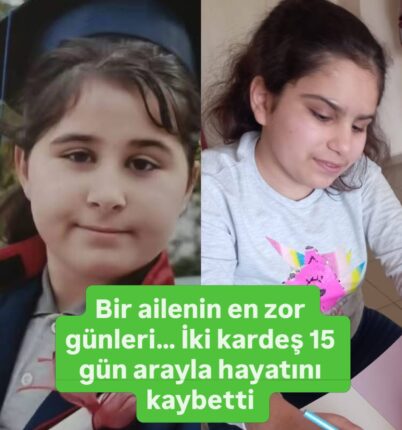 Kalp krizi geçiren Şerife’nin ardından kardeşi Berfin de hayatını kaybetti