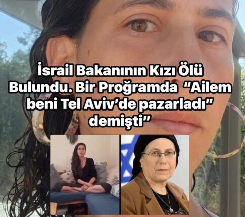 “Ailem beni Tel Aviv’de pazarladı” demişti: Evinde ölü bulundu
