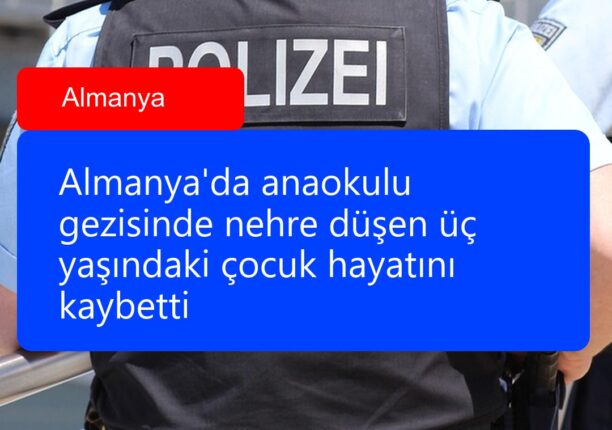 Almanya’da Anaokulu Gezisi Faciayla Sonuçlandı: 3 Yaşındaki Çocuk Hayatını Kaybetti