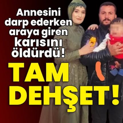 DEHŞET! ARAYA GİREN EŞİNİ ÖLDÜRDÜ