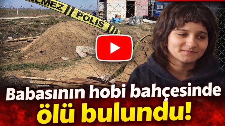 13 yaşındaydı, 10 gündür aranıyordu… Babasının hobi bahçesinde ölü bulundu!