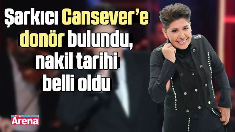 Cansever’e Uygun Donör Bulundu: 29 Mart’ta Nakil Ameliyatı