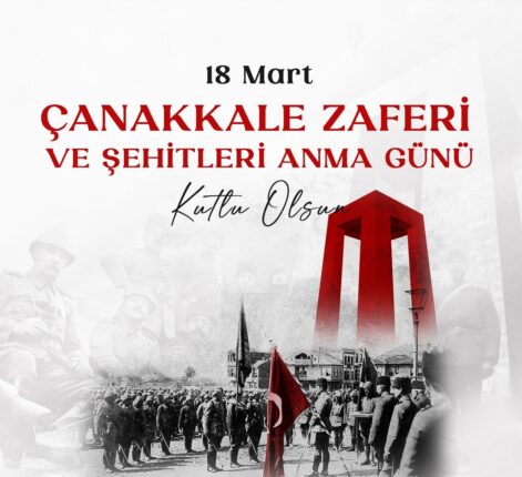 GERCÜŞ AK PARTİ İLÇE BAŞKANI İBRAHİM TORLAK’TAN 18 MART ÇANAKKALE ZAFERİ MESAJI