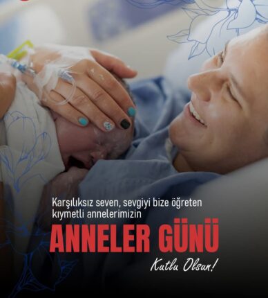 “GÜÇLÜ TÜRKİYE’NİN TEMELİNDE ANNELERİMİZİN EMEĞİ VAR”