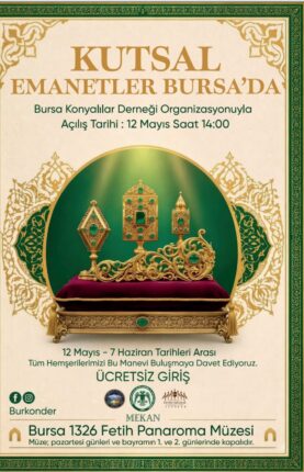 Bursa, “Kutsal Emanetler” Sergisine Ev Sahipliği Yapıyor