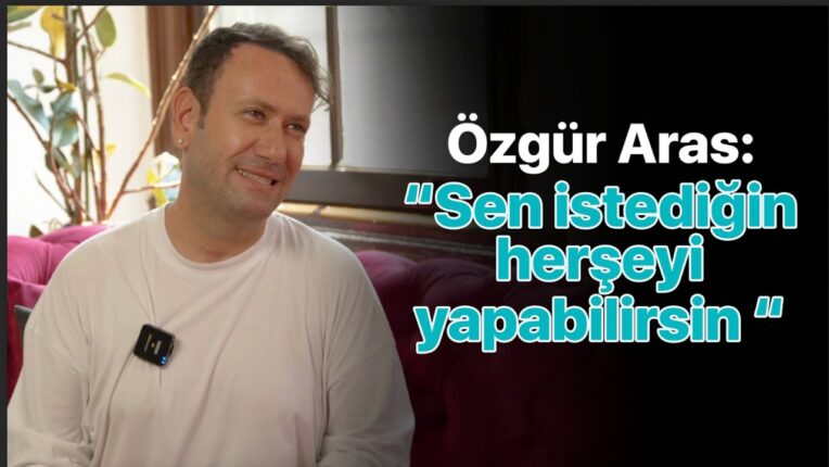 Özgür Aras’tan hayat dersleri “Şöhret sandığınız gibi değil”