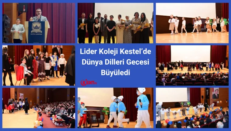 Lider Koleji Kestel’de “Dünya Dilleri Gecesi” ile Öğrenciler Sahneye Çıktı