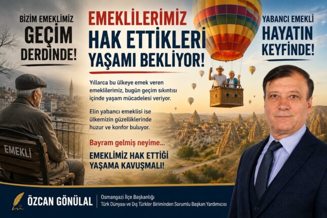 “Emeklinin Yaşam Mücadelesi Türkiye’nin Ekonomik Gerçekliğini Gösteriyor”