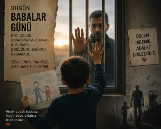 DEMİR KAPILAR ARDINDA BABALAR GÜNÜ  YA DA BABALAR GÜNÜNÜ BABASIZ GEÇİRMEK