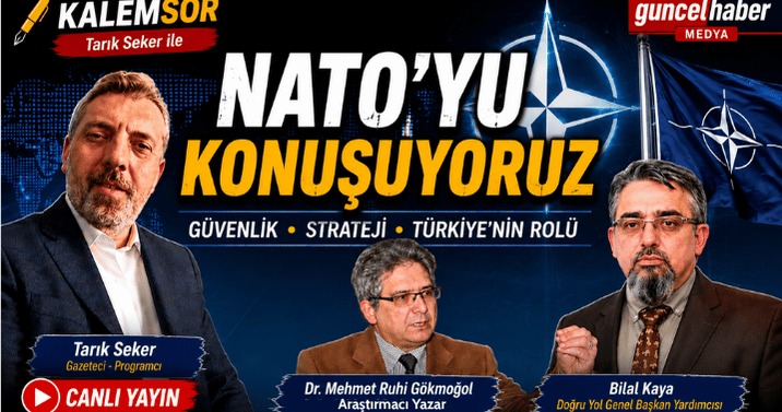 NATO’nun Geleceği, Küresel Güvenlik ve Türkiye’nin Stratejik Konumu Canlı Yayında Masaya Yatırıldı