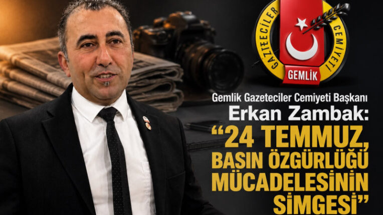 Gemlik Gazeteciler Cemiyeti’nden 24 Temmuz Açıklaması:  “24 Temmuz, Basın Özgürlüğü Mücadelesinin Simgesi”