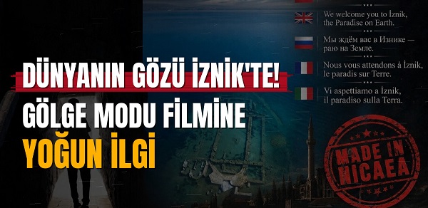Gölge Modu’nun Rotası İznik’e Çevrildi