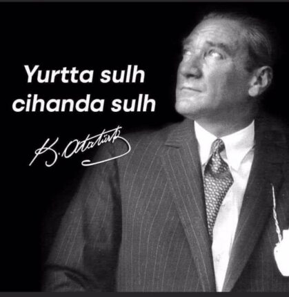 BARIŞIN ADI: “YURTTA SULH, CİHANDA SULH”